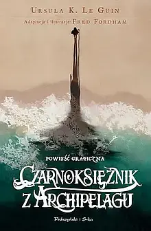 Czarnoksiężnik z Archipelagu : powieść graficzna