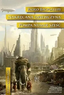 Pompa nr 6 i inne opowiadania ; Nakręcana dziewczyna